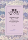 The Assembly of Gods : Le Assemble de Dyeus, or Banquet of Gods and Goddesses, with the Discourse of Reason and Sensuality - eBook