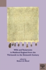 Wills and Testaments in Medieval England from the Thirteenth to the Sixteenth Century - Book