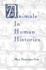 Animals in Human Histories : The Mirror of Nature and Culture - Book