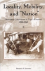 Locality, Mobility, and "Nation" : Periurban Colonialism in Togo's Eweland, 1900-1960 - Book