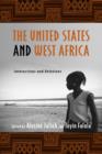 The United States and West Africa : Interactions and Relations - Book