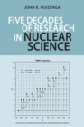 Five Decades of Research in Nuclear Science - Book