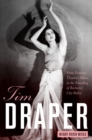 Tim Draper : From Eastman Theatre's Muses to the Founding of Rochester City Ballet - Book