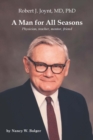 A Man for All Seasons : Robert J. Joynt, MD, PhD - Book