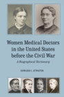 Women Medical Doctors in the United States before the Civil War : A Biographical Dictionary - Book