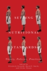 Setting Nutritional Standards : Theory, Policies, Practices - Book