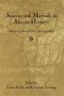 Sources and Methods in African History : Spoken Written Unearthed - eBook