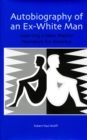 Autobiography of an Ex-White Man : Learning a New Master Narrative for America - eBook