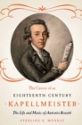 The Career of an Eighteenth-Century Kapellmeister : The Life and Music of Antonio Rosetti - eBook