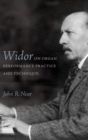 Widor on Organ Performance Practice and Technique - Book