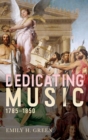 Dedicating Music, 1785-1850 - Book
