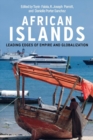 African Islands : Leading Edges of Empire and Globalization - Book