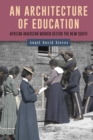 An Architecture of Education : African American Women Design the New South - Book