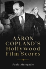 Aaron Copland's Hollywood Film Scores - Book