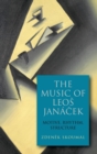 The Music of Leos Janacek : Motive, Rhythm, Structure - Book