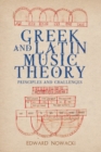 Greek and Latin Music Theory : Principles and Challenges - Book