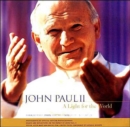 John Paul II : A Light for the World, Essays and Reflections on the Papacy of John Paul II - Book