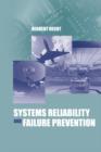 Systems Reliability and Failure Prevention - eBook