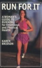 Run for It : A Woman's Guide to Running for Emotional & Physical Health - Book
