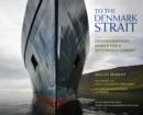 To the Denmark Strait : Oceanographers Search for a Mysterious Current - Book
