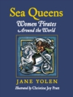 Sea Queens : Woman Pirates Around the World - Book