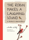 The Robin Makes a Laughing Sound - Book