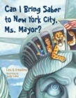 Can I Bring Saber to New York, Ms. Mayor? - Book
