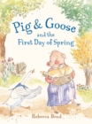 Pig & Goose and the First Day of Spring - Book