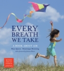 Every Breath We Take : A Book About Air - Book