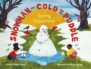 Snowman - Cold = Puddle : Spring Equations - Book
