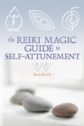 The Reiki Magic Guide to Self-Attunement - Book