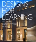 Designs for Learning : College and University Buildings by Robert A.M. Stern Architects - Book