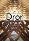 Dror Dreams : Design Without Boundaries - Book