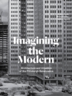 Imagining the Modern : Architecture and Urbanism of the Pittsburgh Renaissance - Book