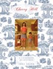 Cherry Hill : A Childhood Reimagined - Book