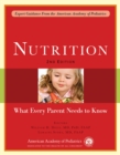 Nutrition : What Every Parent Needs to Know - Book