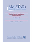 AM:STARs What's New in Adolescent Clinical Care? : Adolescent Medicine: State of the Art Reviews, Vol. 20, No. 1 - eBook