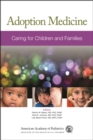 Adoption Medicine : Caring for Children and Families - eBook