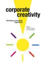 Corporate Creativity : Developing an Innovative Organization - Book