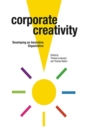 Corporate Creativity : Developing an Innovative Organization - eBook