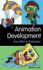 Animation Development : From Pitch to Production - eBook
