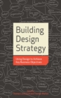 Building Design Strategy : Using Design to Achieve Key Business Objectives - eBook