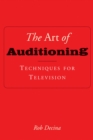 The Art of Auditioning : Techniques for Television - eBook