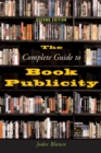 The Complete Guide to Book Publicity : Second Edition - eBook