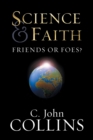 Science and Faith : Friends or Foes? - Book