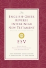 ESV English-Greek Reverse Interlinear New Testament : English Standard Version (Hardcover) - Book