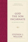 God the Son Incarnate : The Doctrine of Christ - Book