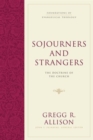 Sojourners and Strangers : The Doctrine of the Church - Book
