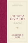 He Who Gives Life : The Doctrine of the Holy Spirit - Book