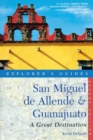 Explorer's Guide San Miguel de Allende & Guanajuato: A Great Destination - Book